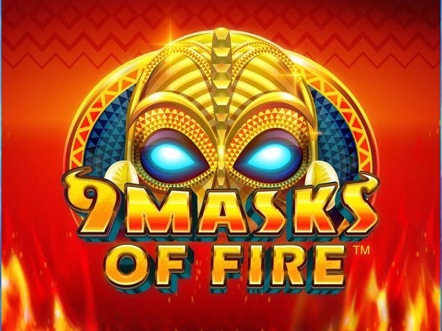 9 Masks Of Fire