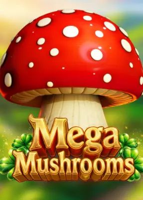 Mega Mushrooms