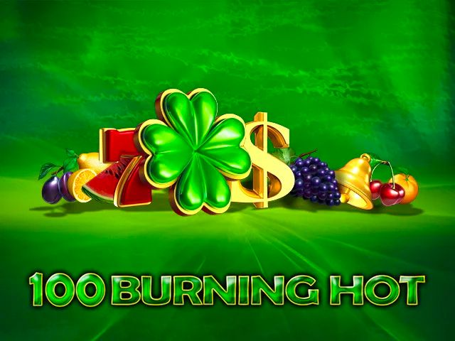 100 Burning Hot