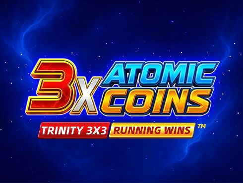 3X Atomic Coins: Trinity RUNNING WINS
