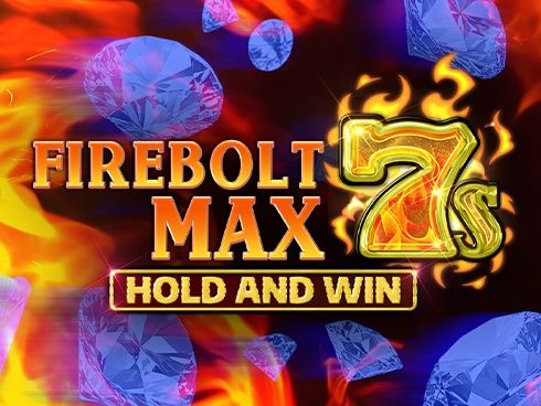 Firebolt Max 7s Hold and Win