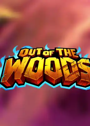 Out of the Woods